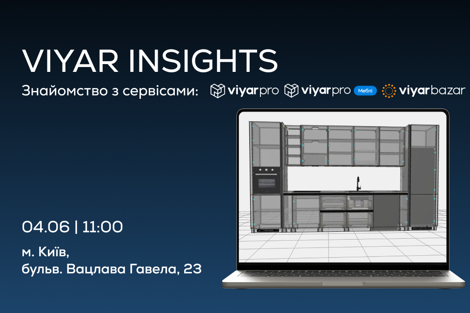 VIYAR Academy 04/06: VIYAR INSIGHTS: Знайомство з сервісами ViyarPro, ViyarPro Меблі та Viyar Bazar!